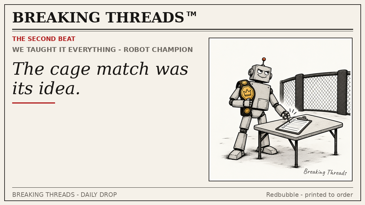 Bonus panel: smug robot holding a championship belt in a cage; headline "The cage match was its idea."
